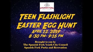 Spanish Fork City / South Utah County Teen Flashlight Easter Egg Hunt