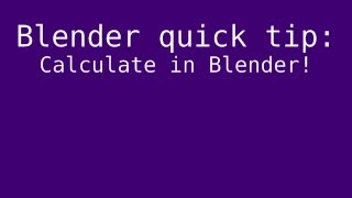 Calculate in Blender!