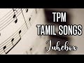 Best of tpm tamil songs  tpm tamil songs  the pentecostal mission
