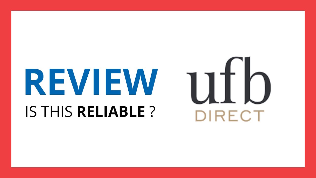 UFB DIRECT BANK : Test & Review in 2024 (Is this reliable? Benefits, Cons, Score..)