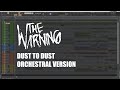 The Warning - Dust to Dust (Orchestral Version)