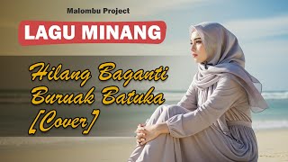 Lagu Minang | Hilang Baganti Buruak Batuka [Cover]