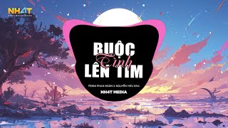 Buộc Tình Lên Tim (NH4T Remix) - Fenni Phan Ngân, Nguyễn Hữu Kha | Kẻ Mộng Mơ Như Trẻ Thơ Remix