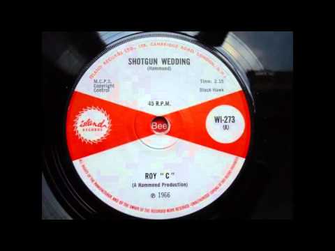 Roy "C"  "Shotgun Wedding" - 1966 -