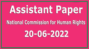 Assistant paper : National commission for Human rights : Dated 20-06-2022