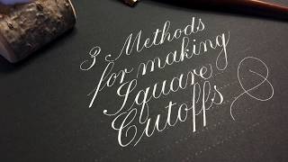 How to Create Square Cutoffs in Copperplate Calligraphy
