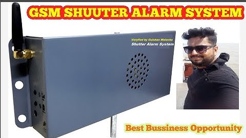 GSM Shutter Alarm System Installation & Features by Gulshan Walecha!