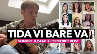 Tida vi bare va - Sondre Justad og Popkoret Røst