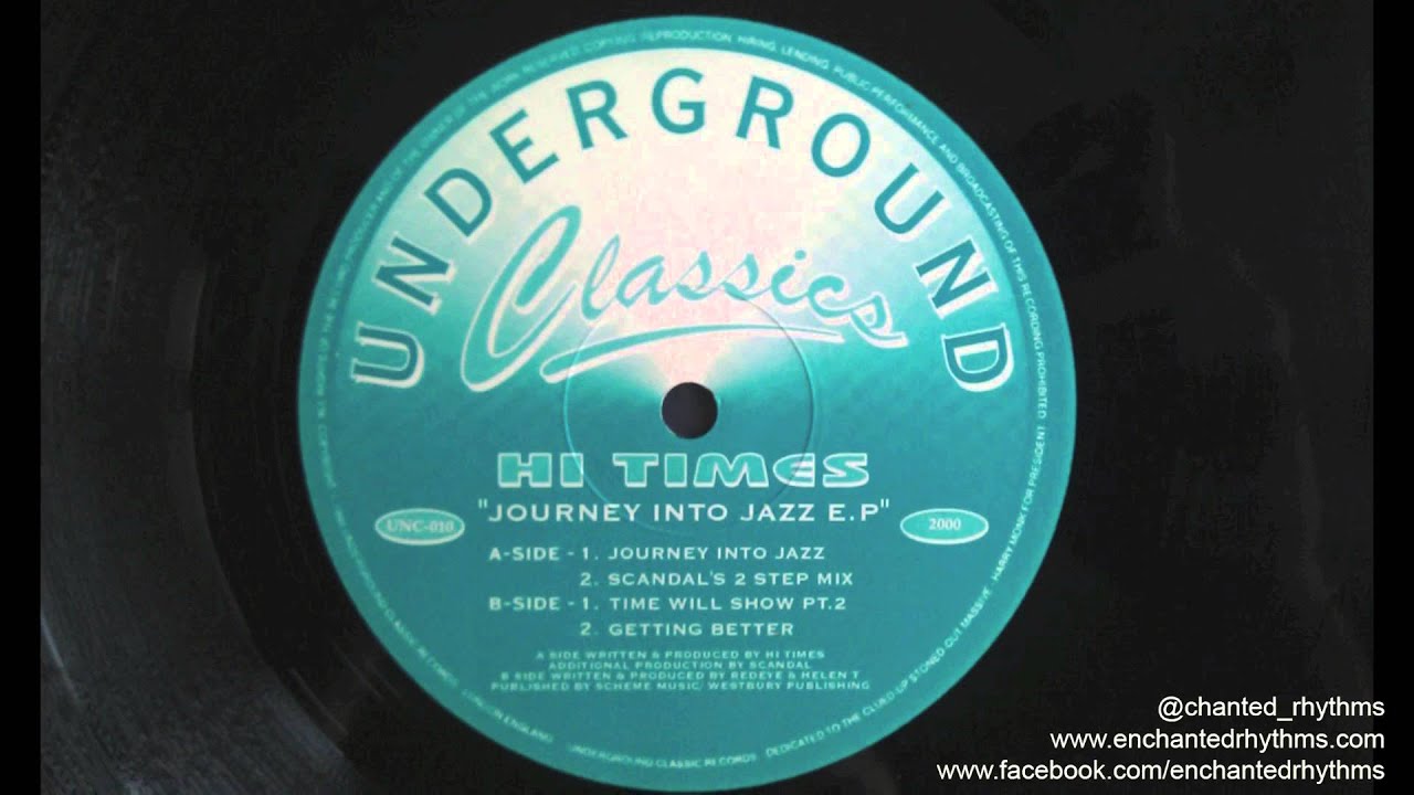 Hi Times - Journey Into Jazz (Scandals 2 Step Mix) // Underground Classics (2000)
