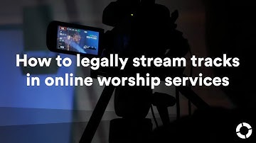 How to legally stream tracks in online worship services