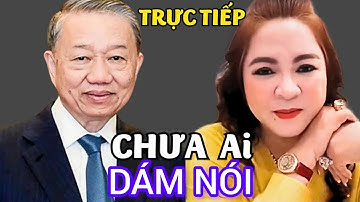 Ceo Nguyễn Phương Hằng nói về BÁC TBT TÔ LÂM trong livestream mới nhất