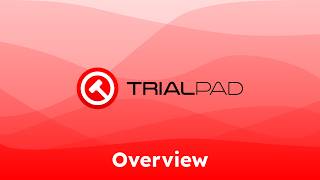 TrialPad Overview