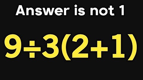 9÷3(2+1) = ❓ / Simplify algebraic expression / PEMDAS rules maths question