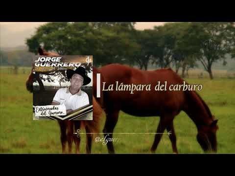 Jorge Guerrero - La lámpara del carburo