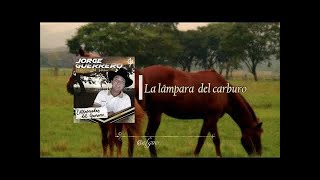 Video thumbnail of "Jorge Guerrero - La lámpara del carburo"