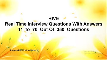 HIVE Real Time Interview Questions With Answers 11 to 70 Out Of 350 Questions