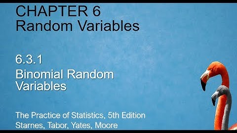 notes 6.3.1 Binomial Random Variables