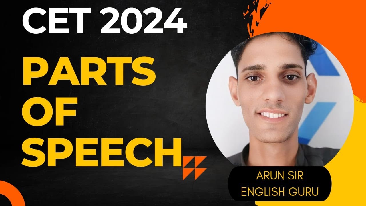 ||CET 2024||PARTS OF SPEECH||ENGLISH GRAMMAR|| BY ARUN SIR - YouTube