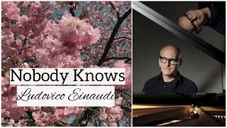 Ludovico Einaudi - Nobody Knows  (Performance Video) #einaudi #piano