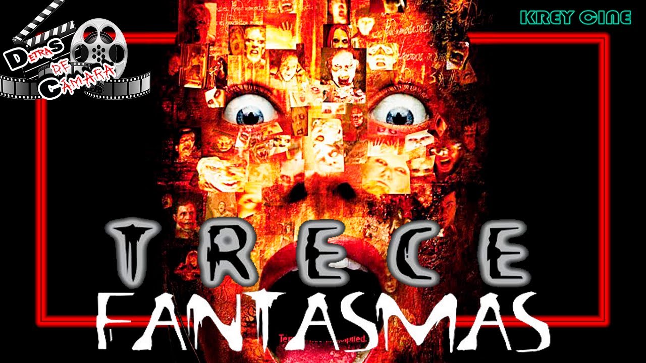 13 Fantasmas Pelicula Completa En Espanol Youtube