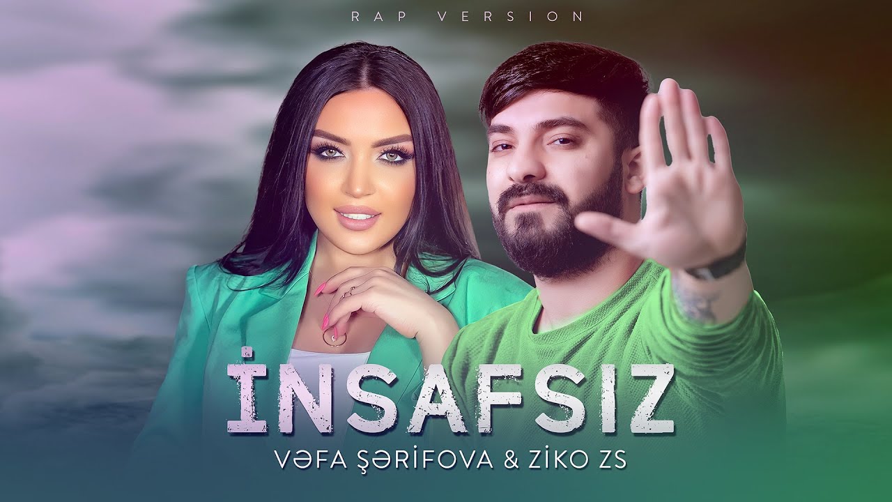 Vefa Serifova  ZiKO ZS   insafsiz Sevenim Var Rap Version