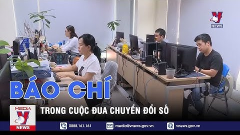 Báo chí trong cuộc đua chuyển đổi số - VNEWS
