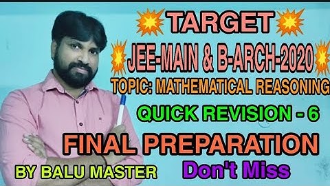 JEE MAIN& B Arch -2020🔥TARGET🔥 PART-6🔥TOPIC: MATHEMATICAL REASONING🔥QUICK REVISION🔥FINAL PREPARATION