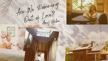 Amy Helm - Are We Running Out of Love? (Audio Visualizer)