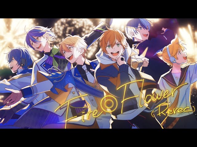 Project Sekai】Fire◎Flower (Rerec) / Akito × Toya × Tsukasa × Rui