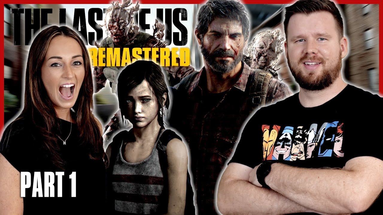 My Wife Plays THE LAST OF US: Part I for the FIRST time || Part 1