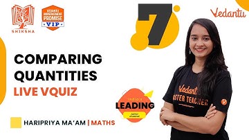 Comparing Quantities -  | Live Vquiz | Shiksha - 22 - CBSE 7 | Haripriya Ma
