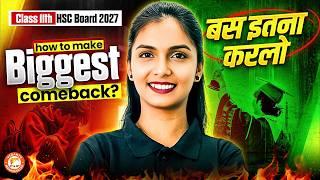 How To Make The Biggest Comeback? | Complete Class 11 Strategy | HSC Board | Vanshika Mam