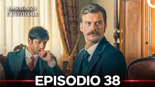 La Ragazza e l’Ufficiale Episodio 38 (Doppiaggio in Italiano)