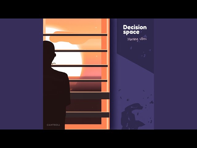 Decision Space - Time to be Happy