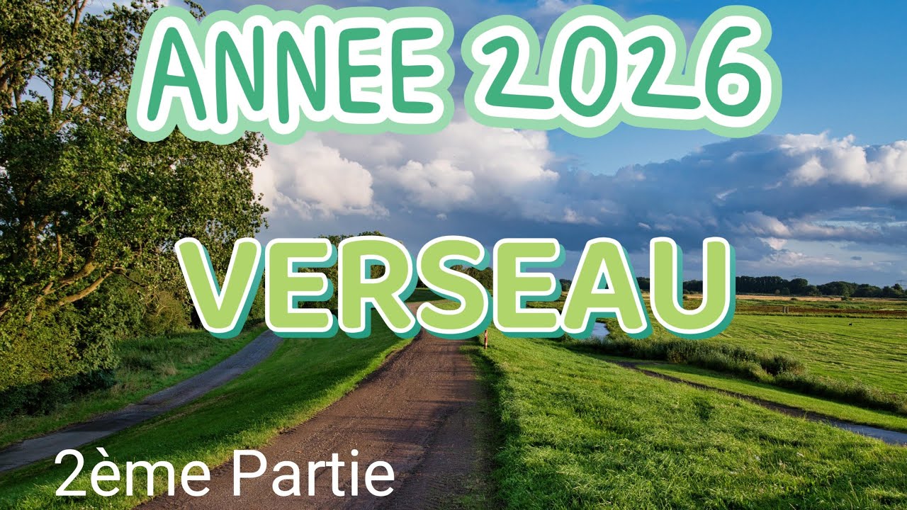 ♒ VERSEAU ♒⭐ ANNÉE 2026 ⭐✨ 2ème Partie ✨ La force de vos convictions ✨