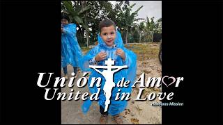Union de Amor mission video fundraiser