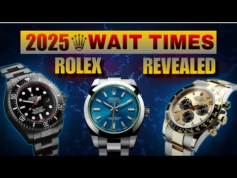 2025 Rolex Wait Times REVEALED: Submariner, Daytona, GMT & More