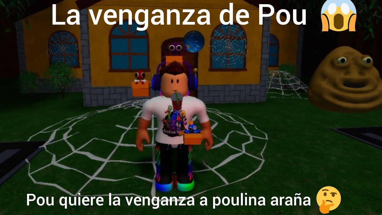 Jugando La venganza de Pou, Quiere la venganza a poulina araña - YouTube