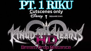 KH: Riku PT 1 - Dream Drop Distance