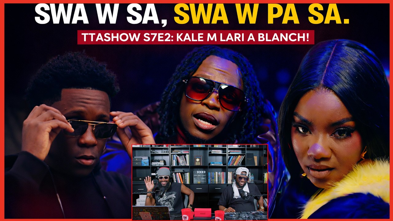 #TTASHOW S7E2: KALE M LARI A BLANCH!