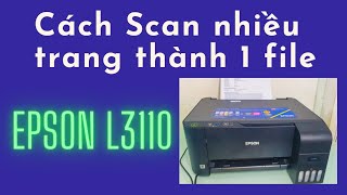 Hướng dẫn cách Scan nhiều trang thành 1 File PDF trên máy Epson L3110 screenshot 1