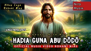 Lagu Rohani Nias 2025  Hadia Guna Abu Dd  Musik  Terbaru Praise Versi Lagu Nias