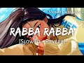 Rabba Rabba Slowed Reverb Mohit Chauhan Heropanti MuSiC
