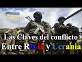 Las Claves del enfrentamiento entre Rusia y Ucrania