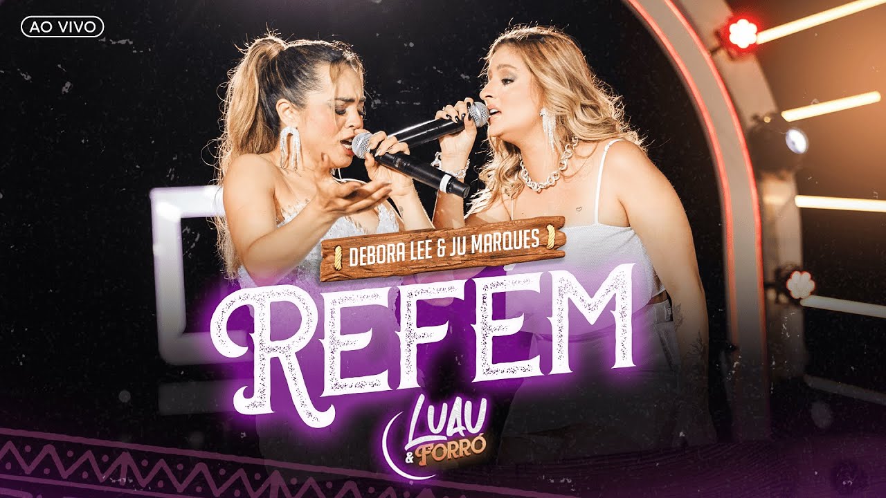 Refém - Debora Lee & Ju Marques (Luau & Forró)
