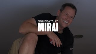 Somedays at Mirai: August