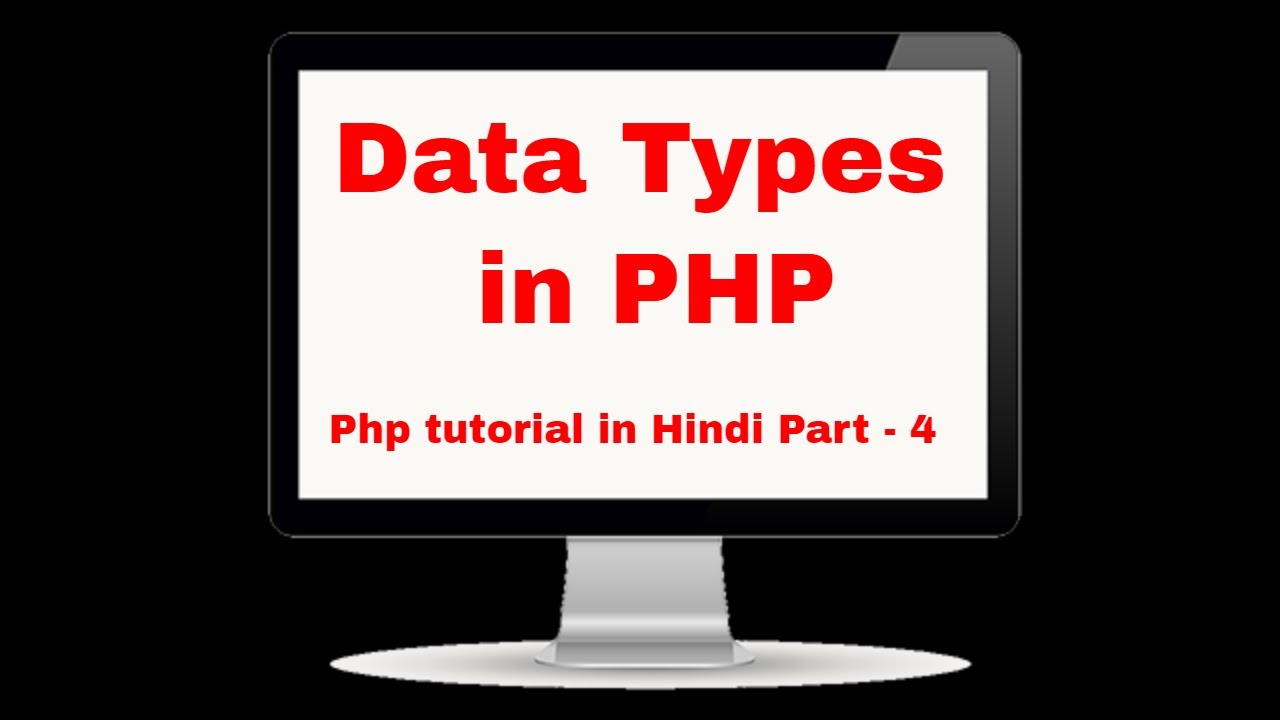 php tutorials in Hindi Part-4 Data Types - YouTube
