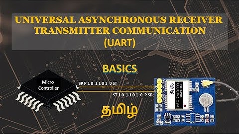 UART Communication Basics - Tamil | Universal Asynchronous Receiver Transmitter Basics - Tamil