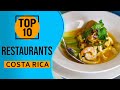 Top 10 best restaurants in costa rica