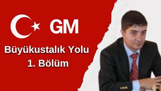 Büyükustalık Yolu 1. Bölüm Gm Kıvanç Haznedaroğlu